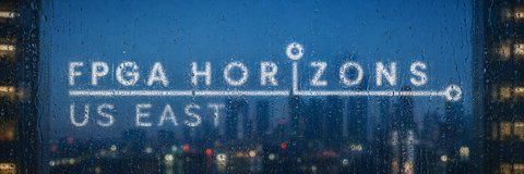 Takeaways from FPGA Horizons US East 2026